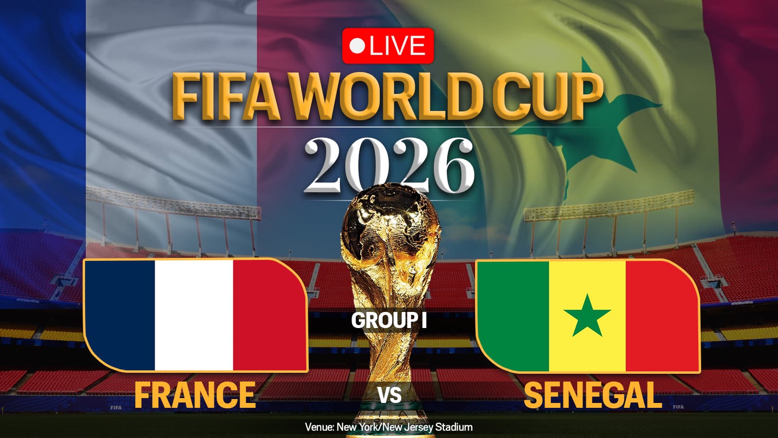 Fifa World Cup 2026 France Vs Senegal Live Score Updates Fra Vs Sen Football Match Today